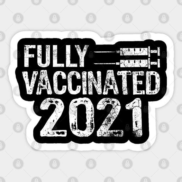 Fully Vaccinated 2021 Sticker by Teesamd